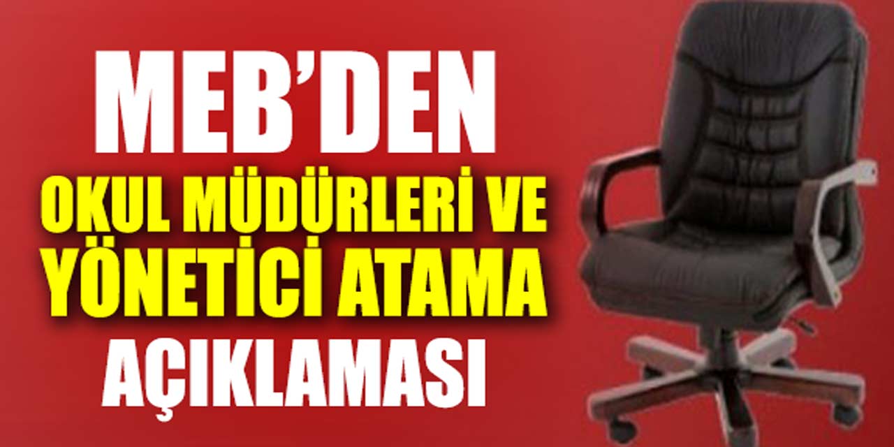 MEB Yönetici Atama Yönetmeliği ve Okul Müdürleri Hakkında Yeni Açıklama