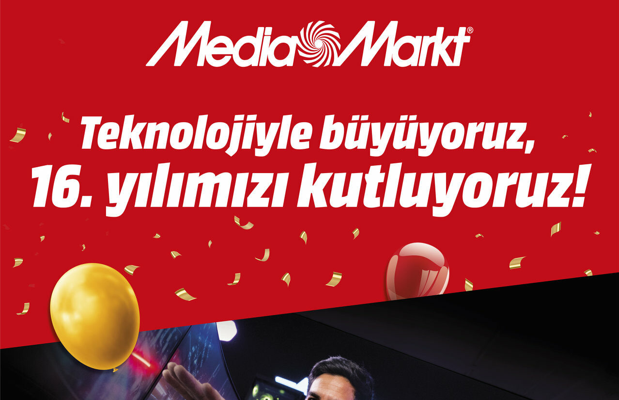 MediaMarkt'un Türkiye'deki 16. Yılını Özel Kampanyalarla Kutlama Zamanı