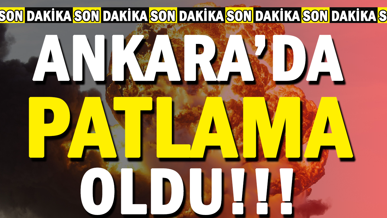 Son dakika Ankara'da patlama oldu: Ankara Valiliği acı haberi duyurdu
