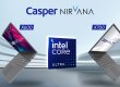Casper Nirvana X600 ve X700 Dizüstü Bilgisayarlarda Intel Series 1 İşlemcileri Kullanacak