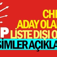 CHP Adayları - Listede Yer Almayan İsimler Belli Oldu