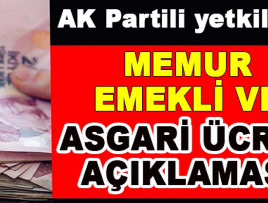 AK Parti'den Dikkat Çeken Açıklama: Memur, Emekli ve Asgari Ücret Zammı...