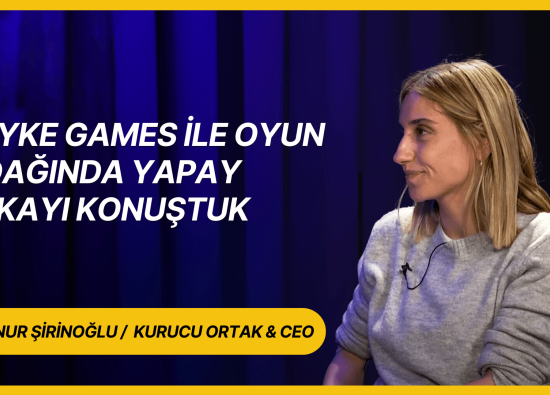 Rina Onur Şirinoğlu ile Spyke Games ve Oyun Odaklı Yapay Zeka