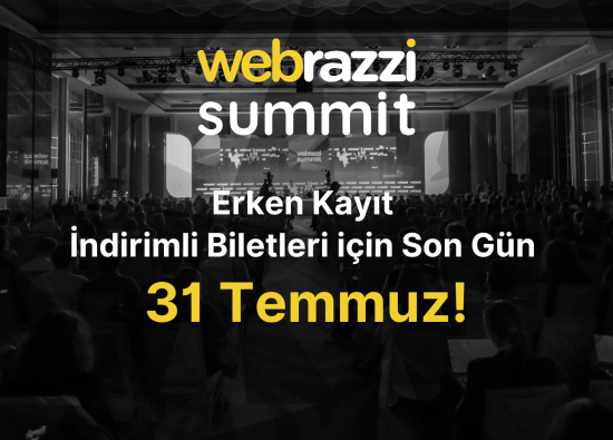 Webrazzi Summit 2024'ün erken kayıt indirimli biletleri için son gün 31 Temmuz!
